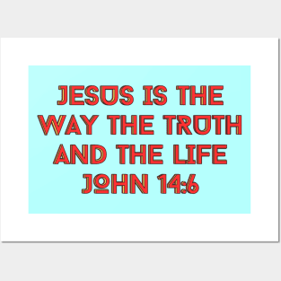 Jesus Is The Way The Truth And The Life | Bible Verse John 14:6 Posters and Art